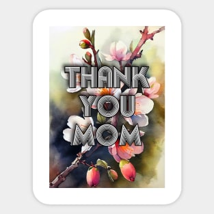 Thank You Mom mothers day Sticker